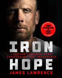Iron Hope : Lessons Learned from Conquering the Impossible