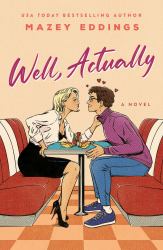 Well, Actually : A Novel