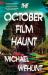 The October Film Haunt : A Novel