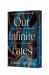 Our Infinite Fates : A Novel Our Infinite Fates : A Novel