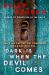 Dark Is When the Devil Comes : A Novel