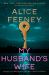 My Husband's Wife : A Novel My Husband's Wife : A Novel