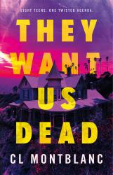 They Want Us Dead : A Novel