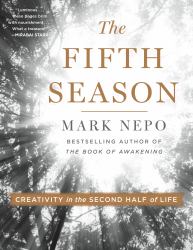 The Fifth Season : Creativity in the Second Half of Life