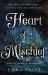 Heart of Mischief : Soul of Shadow: Book Two Heart of Mischief : Soul of Shadow: Book Two