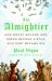 The Almightier : How Money Became God, Greed Became Virtue, and Debt Became Sin