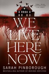 We Live Here Now : A Novel