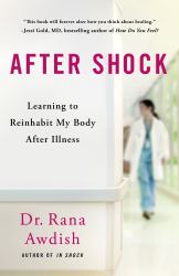 After Shock : Learning to Reinhabit My Body after Illness