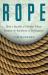 Rope : How a Bundle of Twisted Fibers Became the Backbone of Civilization