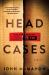 Head Cases : A Novel