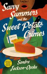 Savvy Summers and the Sweet Potato Crimes : A Mystery