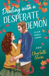 Dealing with a Desperate Demon : A Novel