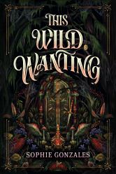 This Wild Wanting