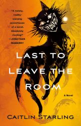 Last to Leave the Room : A Novel