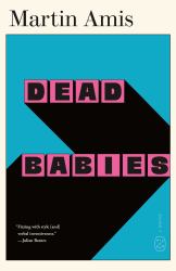 Dead Babies : A Novel