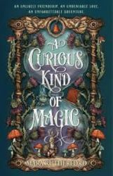 A Curious Kind of Magic