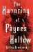 The Haunting of Paynes Hollow : A Novel