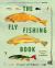 The Fly Fishing Book : An Artful Guide to Angling
