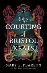 The Courting of Bristol Keats : A Novel