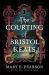 The Courting of Bristol Keats : A Novel
