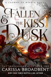 The Fallen and the Kiss of Dusk : The Shadowborn Duet, Book Two