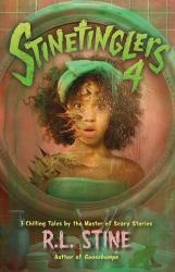 Stinetinglers 4 : 3 Chilling Tales by the Master of Scary Stories