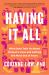 Having It All : What Data Tells Us about Women's Lives and Getting the Most Out of Yours
