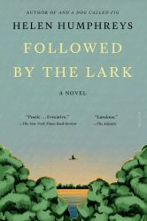 Followed by the Lark : A Novel