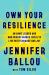 Own Your Resilience : An Army Leader and War Widow Shares Tools to Live with Courage and Joy