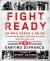 Fight Ready : An MMA Coach's Guide to Losing Weight, Getting Strong, and Kicking Ass