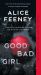Good Bad Girl : A Novel