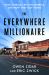 The Everywhere Millionaire : Who Is Really Rich in America and How They Got There