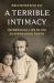 A Terrible Intimacy : Interracial Life in the Slaveholding South
