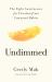 Undimmed : The Eight Awarenesses for Freedom from Unwanted Habits Undimmed : The Eight Awarenesses for Freedom from Unwanted Habits