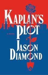 Kaplan's Plot : A Novel