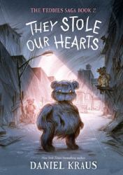 They Stole Our Hearts : The Teddies Saga, Book 2