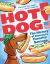 Hot Dog! : The History of America's Favorite Sausage