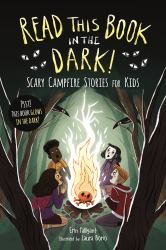 Read This Book in the Dark : Scary Campfire Stories for Kids