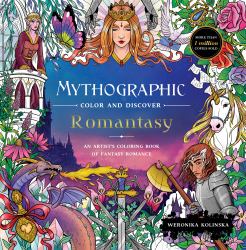 Mythographic Color and Discover: Romantasy : An Artist's Coloring Book of Fantasy Romance