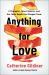 Anything for Love : A Therapist, Nine Patients, and the Toxic Bonds That Shaped Them