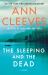 The Sleeping and the Dead : A Novel The Sleeping and the Dead : A Novel