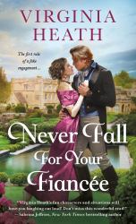 Never Fall for Your Fiancee : A Novel