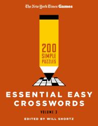 New York Times Games Essential Easy Crosswords Volume 3 : 200 Simple Puzzles