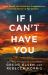 If I Can't Have You : Susan Powell, Her Mysterious Disappearance, and the Murder of Her Children