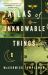 Atlas of Unknowable Things : A Novel Atlas of Unknowable Things : A Novel
