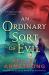 An Ordinary Sort of Evil : A Rip Through Time Novel