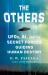 The Others : UFOs, AI, and the Secret Forces Guiding Human Destiny the Secret Forces Guiding Human Destiny