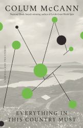 Everything in This Country Must : A Novella and Two Stories