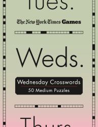 New York Times Games Wednesday Crosswords : 50 Medium Puzzles
