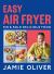 Easy Air Fryer : Big and Bold Delicious Food